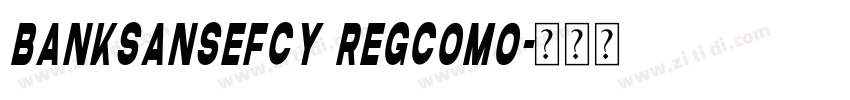 BankSansEFCY RegComO字体转换